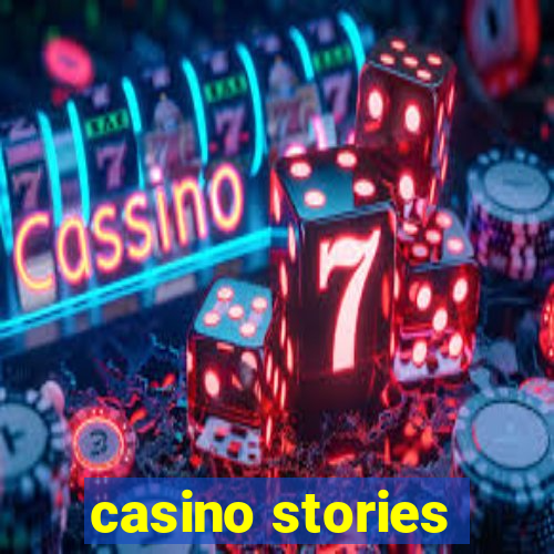 casino stories