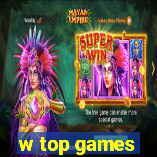 w top games