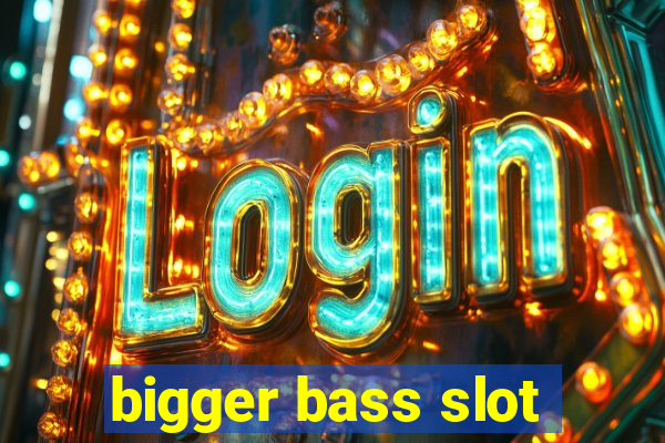 bigger bass slot