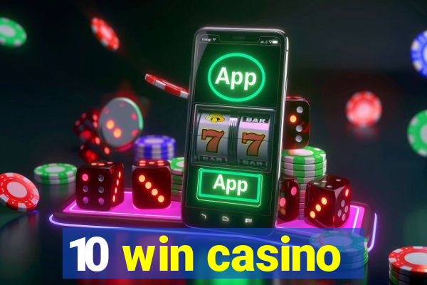 10 win casino