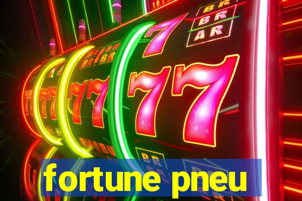 fortune pneu