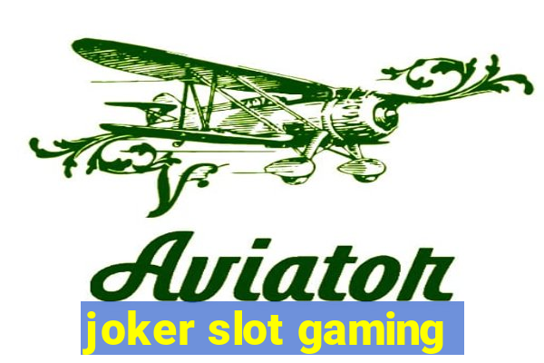 joker slot gaming