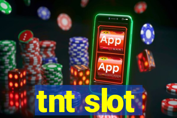 tnt slot