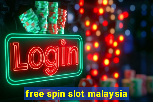 free spin slot malaysia