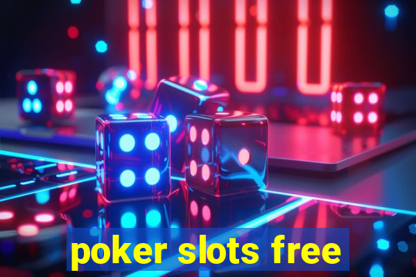 poker slots free