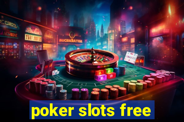 poker slots free