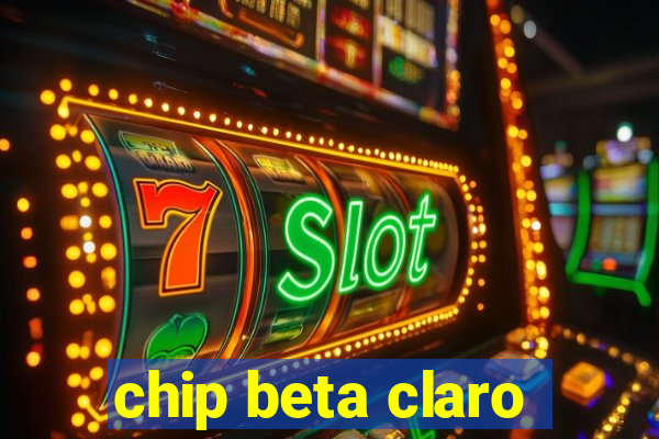 chip beta claro