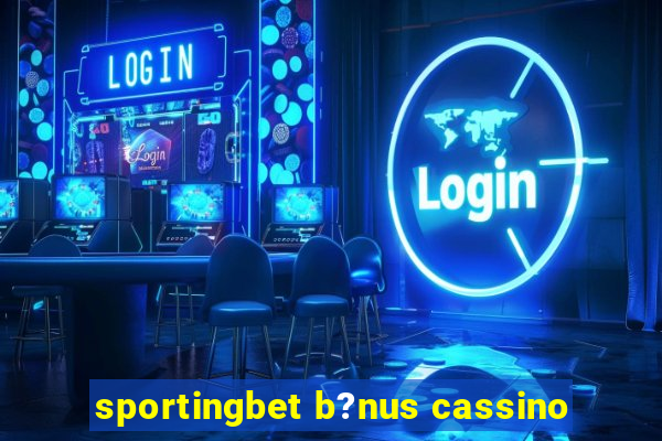 sportingbet b?nus cassino