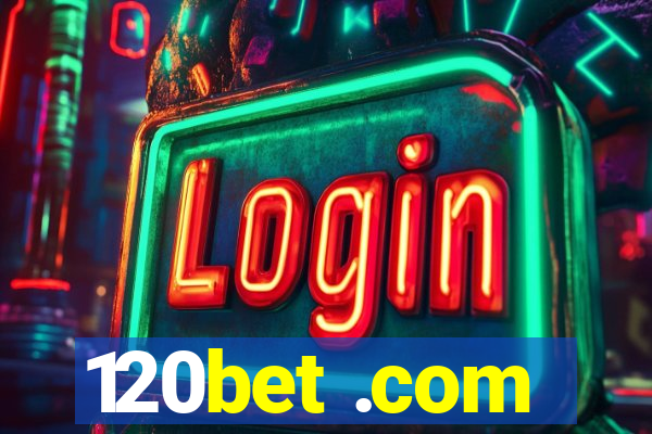 120bet .com