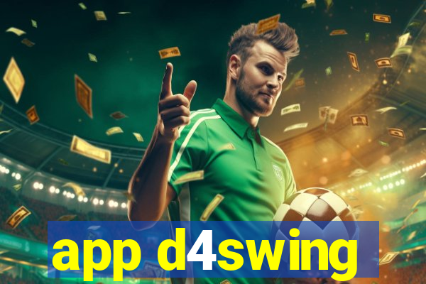 app d4swing