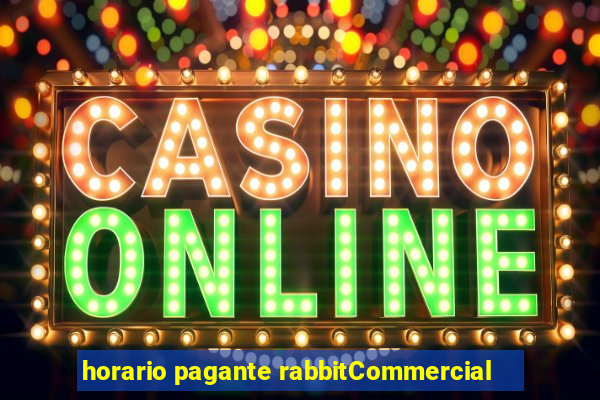 horario pagante rabbitCommercial