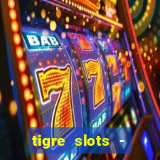 tigre slots - sortudo link