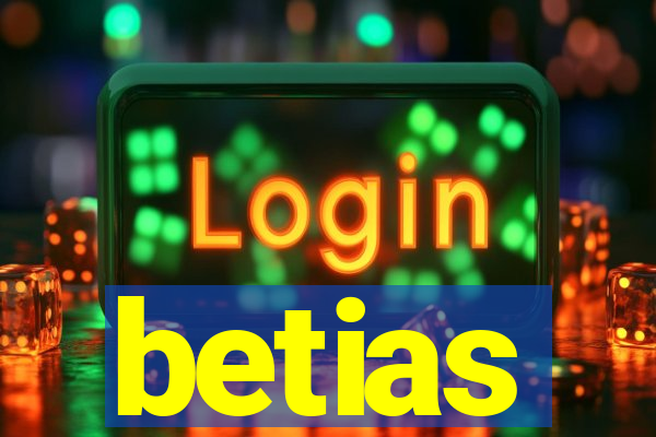 betias