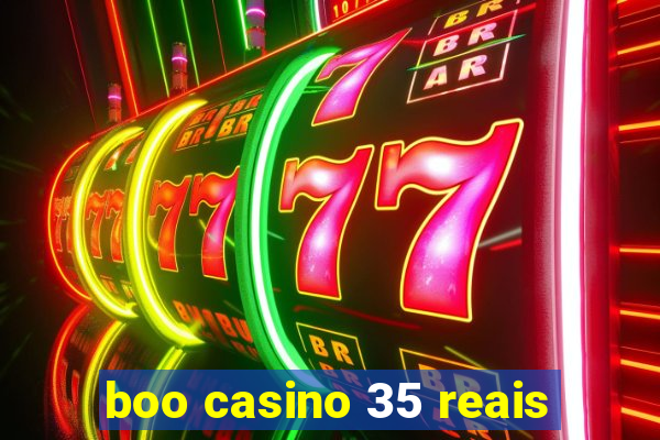 boo casino 35 reais