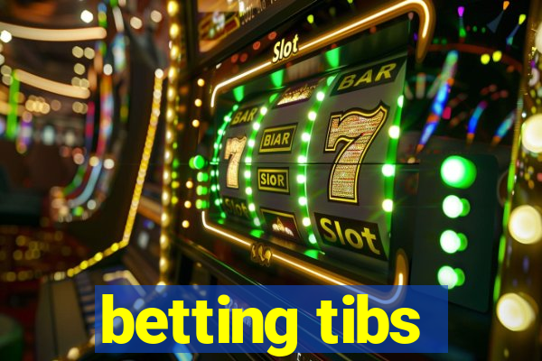 betting tibs