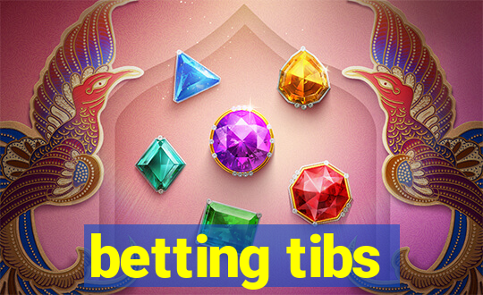 betting tibs