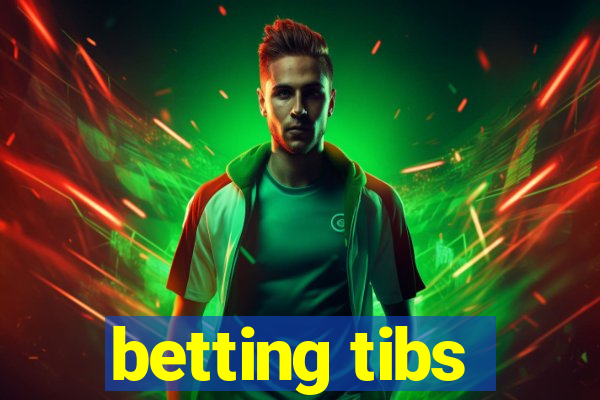 betting tibs