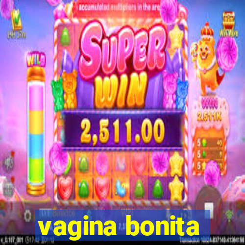 vagina bonita