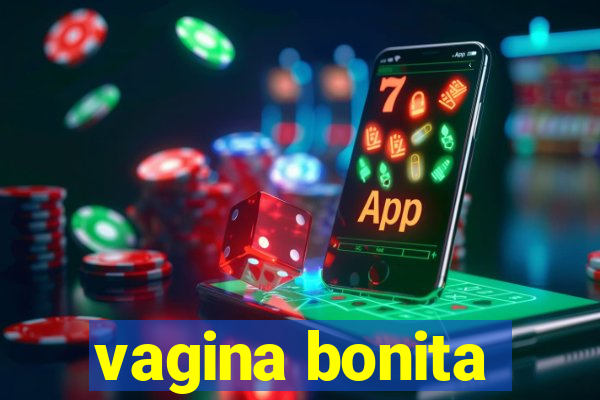 vagina bonita