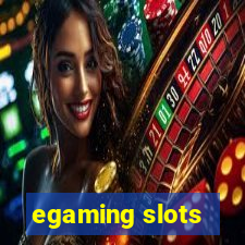 egaming slots