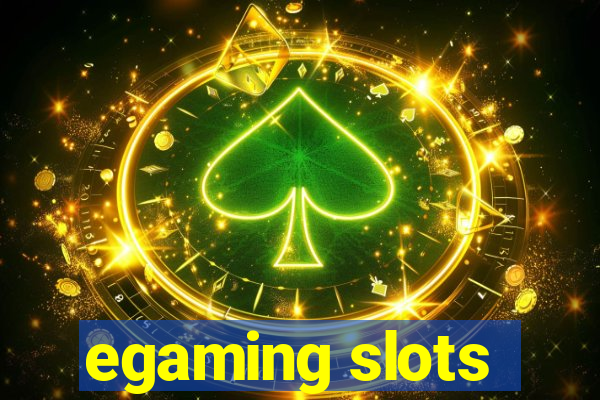 egaming slots