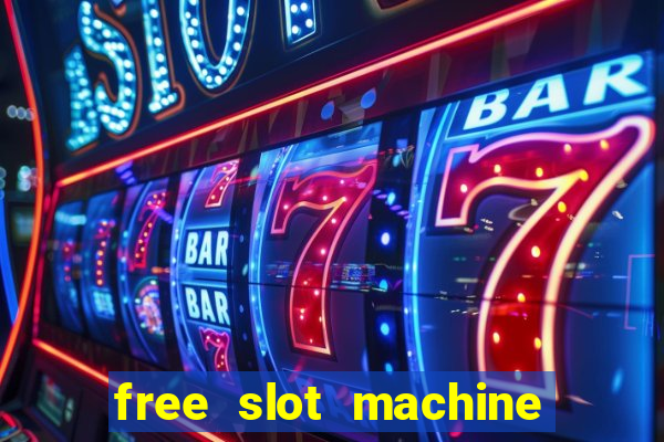 free slot machine casino games