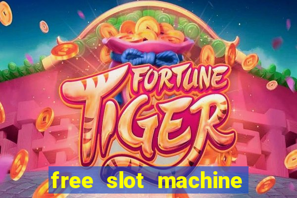 free slot machine casino games