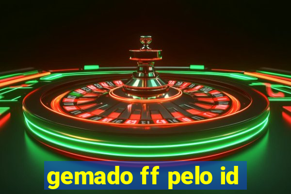 gemado ff pelo id