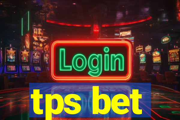 tps bet