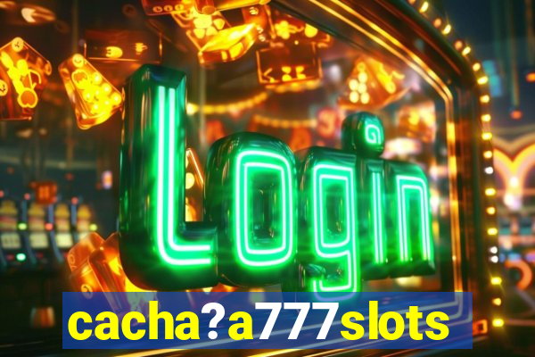 cacha?a777slots