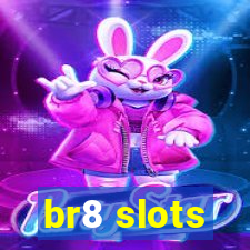 br8 slots