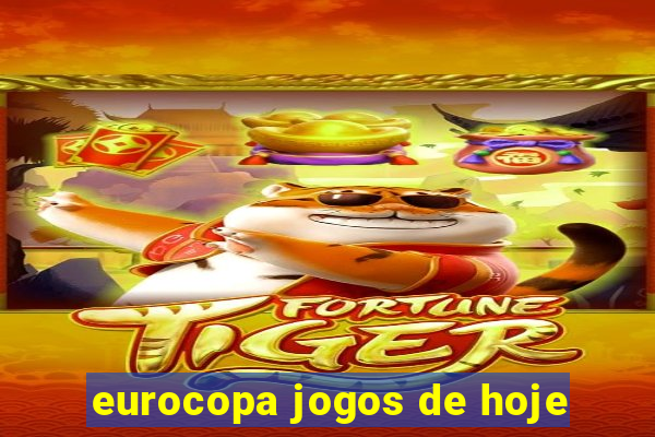 eurocopa jogos de hoje