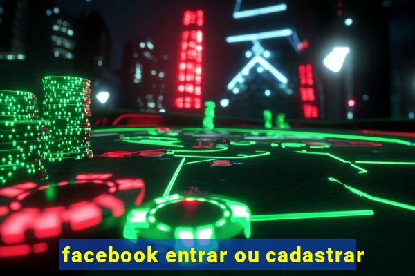 facebook entrar ou cadastrar