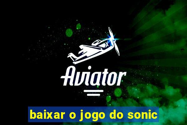 baixar o jogo do sonic