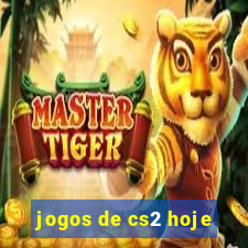 jogos de cs2 hoje