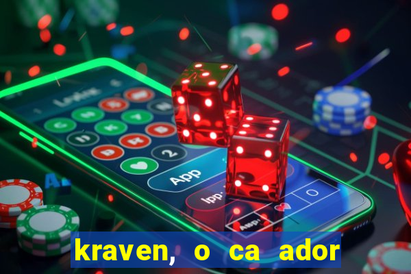 kraven, o ca ador filme completo dublado download