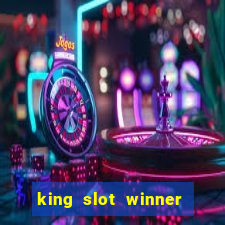 king slot winner game 777