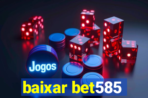 baixar bet585