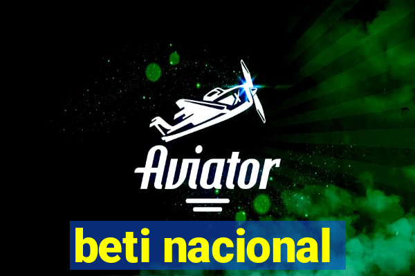 beti nacional