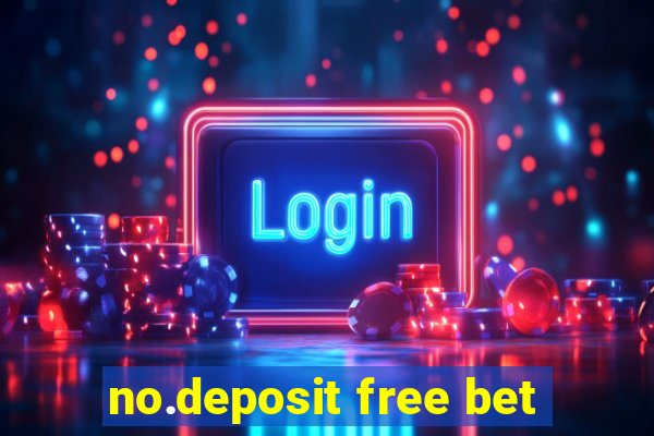 no.deposit free bet