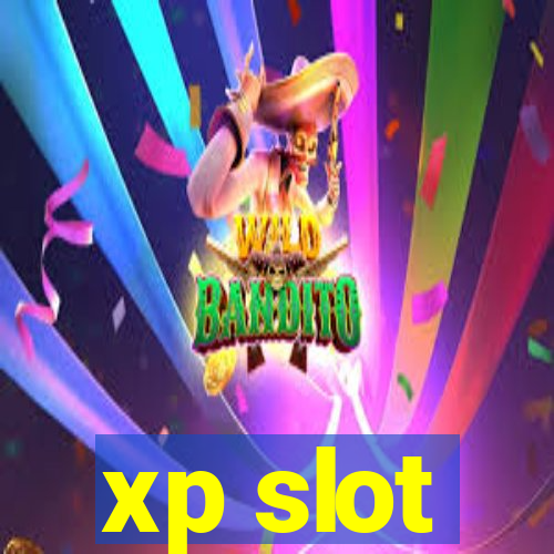 xp slot