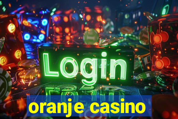 oranje casino