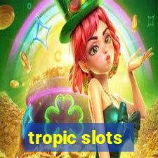 tropic slots