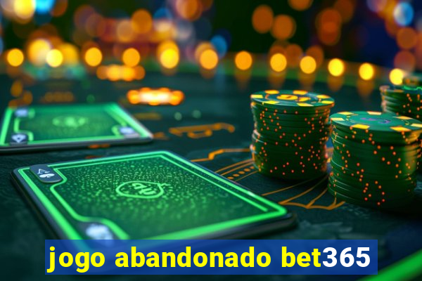 jogo abandonado bet365