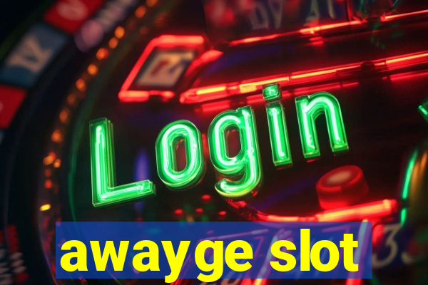 awayge slot