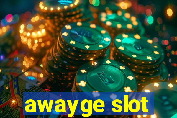 awayge slot