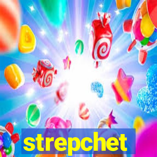 strepchet