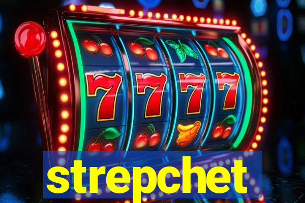 strepchet