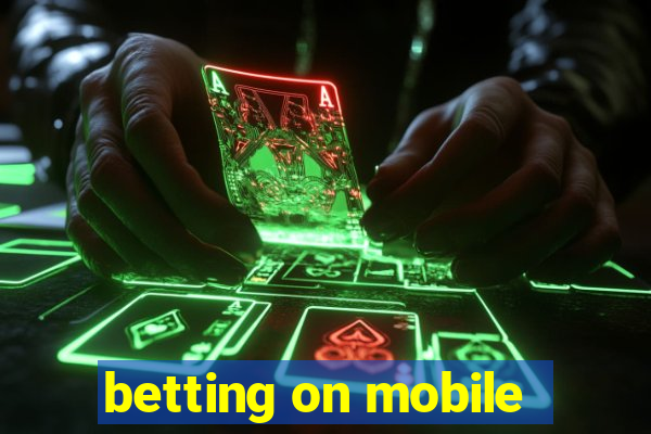 betting on mobile