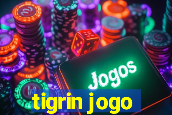 tigrin jogo